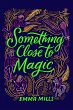 Something Close to Magic (eBook, ePUB) - Bild 1