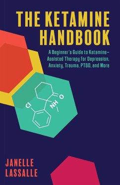 The Ketamine Handbook (eBook, ePUB) - Lassalle, Janelle