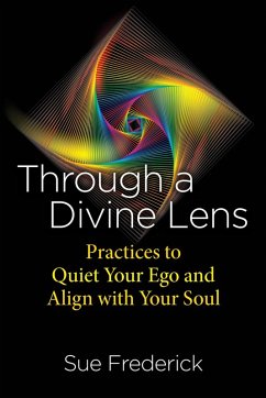 Through a Divine Lens (eBook, ePUB) - Frederick, Sue