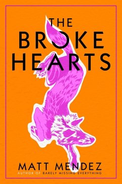 The Broke Hearts (eBook, ePUB) - Mendez, Matt
