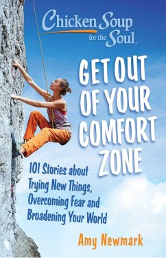 Chicken Soup for the Soul: Get Out of Your Comfort Zone (eBook, ePUB) - Newmark, Amy