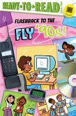 Flashback to the . . . Fly '90s! (eBook, ePUB)