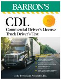 CDL: Commercial Driver's License Truck Driver's Test, Fifth Edition: Comprehensive Subject Review + Practice (eBook, ePUB)