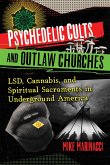 Psychedelic Cults and Outlaw Churches (eBook, ePUB)