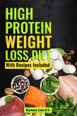 High Protein Weight Loss Diet: With Recipes Included (eBook, ePUB)