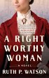 A Right Worthy Woman (eBook, ePUB) - Bild 1