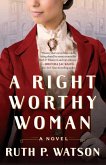 A Right Worthy Woman (eBook, ePUB)