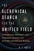 The Alchemical Search for the Unified Field (eBook, ePUB)