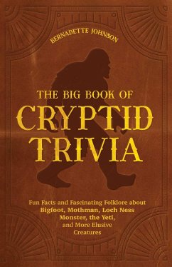 The Big Book of Cryptid Trivia (eBook, ePUB) - Johnson, Bernadette