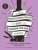 The Ultimate Mediterranean Diet Cooking for One Cookbook (eBook, ePUB) The Ultimate Mediterranean Diet Cooking for One Cookbook (eBook, ePUB)