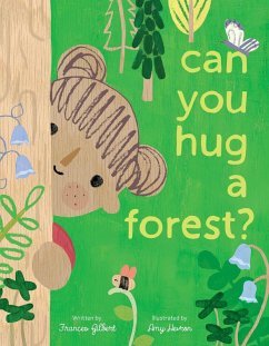 Can You Hug a Forest? (eBook, ePUB) - Gilbert, Frances