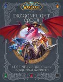World of Warcraft: The Dragonflight Codex (eBook, ePUB)