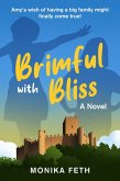 Brimful with Bliss (eBook, ePUB)