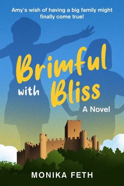 Brimful with Bliss (eBook, ePUB) - Feth, Monika