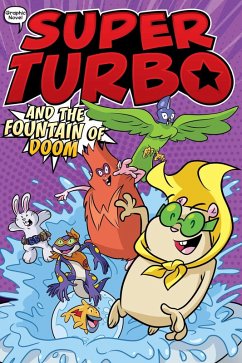 Super Turbo and the Fountain of Doom (eBook, ePUB) - Powers, Edgar