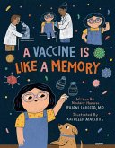 A Vaccine Is Like a Memory (eBook, ePUB)