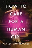 How to Care for a Human Girl (eBook, ePUB)