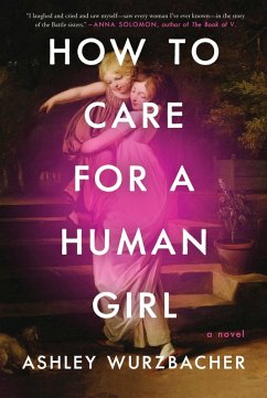 How to Care for a Human Girl (eBook, ePUB) - Wurzbacher, Ashley