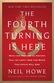 The Fourth Turning Is Here (eBook, ePUB)