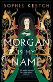 Morgan Is My Name (eBook, ePUB)