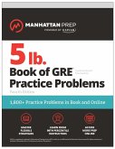 5 lb. Book of GRE Practice Problems, Fourth Edition: 1,800+ Practice Problems in Book and Online (Manhattan Prep 5 lb) (eBook, ePUB)