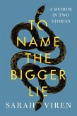 To Name the Bigger Lie (eBook, ePUB)
