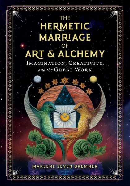 The Hermetic Marriage of Art and Alchemy (eBook, ePUB) The Hermetic Marriage of Art and Alchemy (eBook, ePUB)