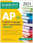 AP English Language and Composition Premium, 2024: 8 Practice Tests + Comprehensive Review + Online Practice (eBook, ePUB)