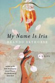 My Name Is Iris (eBook, ePUB)