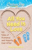 Chicken Soup for the Soul: All You Need Is Love (eBook, ePUB)