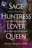 Sage, Huntress, Lover, Queen (eBook, ePUB)