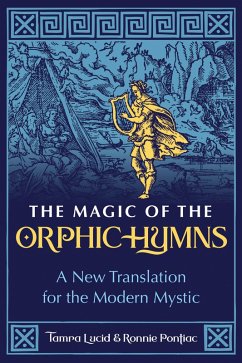 The Magic of the Orphic Hymns (eBook, ePUB) - Lucid, Tamra; Pontiac, Ronnie