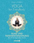 Yoga for EveryBody - Ruhe und Tiefenentspannung (Mängelexemplar)
