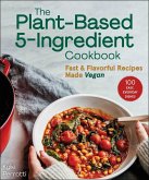 The Plant-Based 5-Ingredient Cookbook (eBook, ePUB)