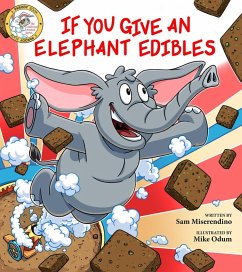 If You Give an Elephant Edibles (eBook, ePUB) - Miserendino, Sam