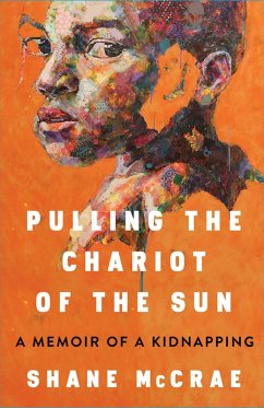 Pulling the Chariot of the Sun (eBook, ePUB) - Mccrae, Shane