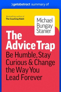 Cover Summary of The Advice Trap by Michael Bungay Stanier (eBook, ePUB)
