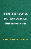 If There Is a Loving God, Why Do Evil and Suffering Exist? (eBook, ePUB)