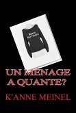 Un ménage a quante? (eBook, ePUB) Un ménage a quante? (eBook, ePUB)