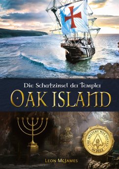 Oak Island - Die Schatzinsel der Templer - McJames, Leon