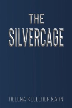 The Silvercage - Kelleher Kahn, Helena