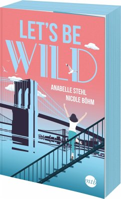 Let's be wild / Be Wild Bd.1 - Böhm, Nicole;Stehl, Anabelle