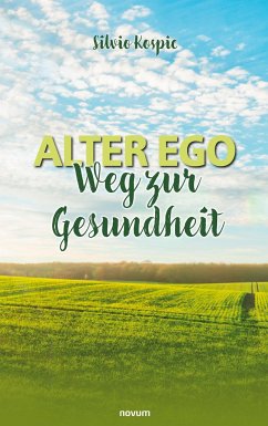 Alter Ego - Weg zur Gesundheit - Kospic, Silvio