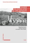 Shared Religious Sites in Late Antiquity