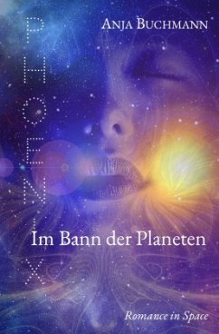 Phoenix - Im Bann der Planeten - Buchmann, Anja