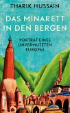 Das Minarett in den Bergen - Porträt eines unvermuteten Europas (eBook, ePUB)