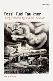 Fossil-Fuel Faulkner (eBook, ePUB)