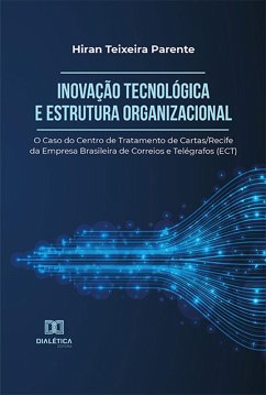 Inovação Tecnológica e Estrutura Organizacional (eBook, ePUB) - Parente, Hiran Teixeira