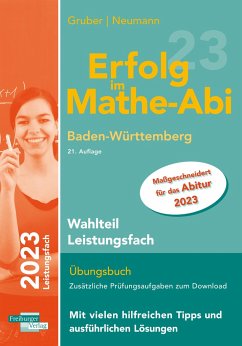 Erfolg im Mathe-Abi 2023 Wahlteil Leistungsfach Baden-Württemberg - Gruber, Helmut;Neumann, Robert