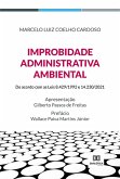 Improbidade Administrativa Ambiental (eBook, ePUB) Improbidade Administrativa Ambiental (eBook, ePUB)